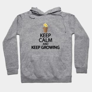 Keep calm and keep growing Hoodie